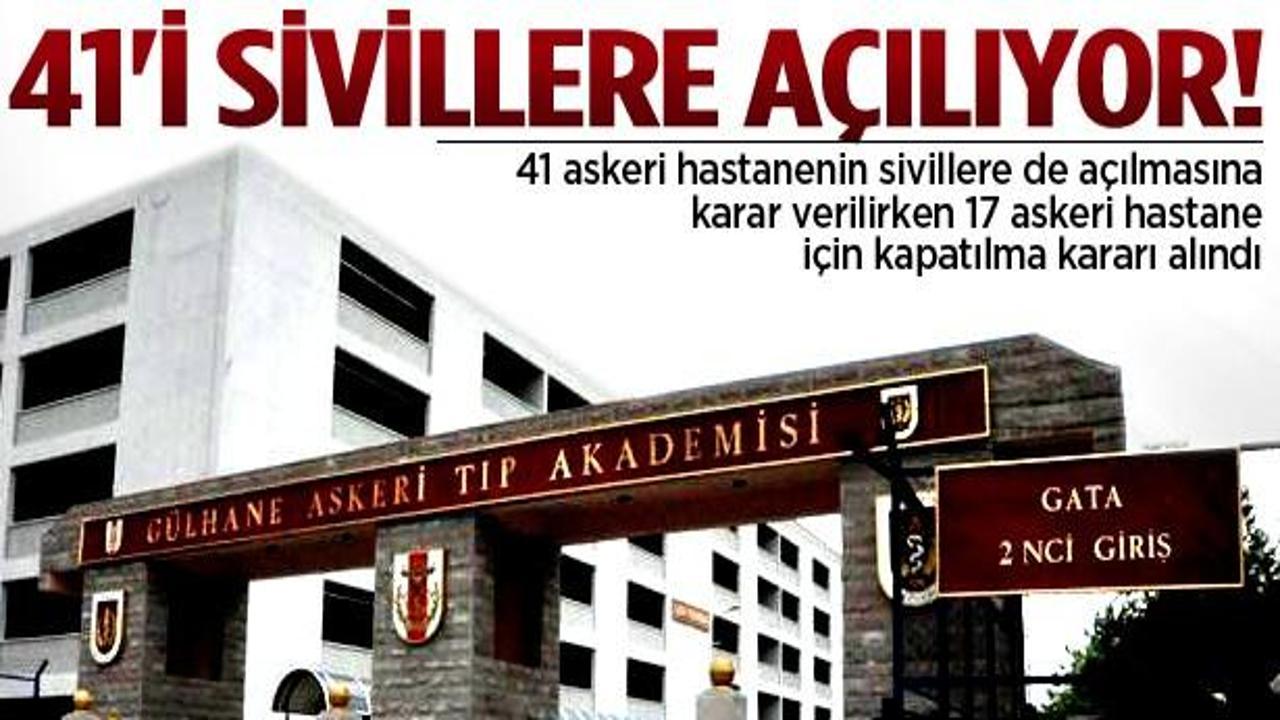 41 askeri hastane sivillere açılıyor!
