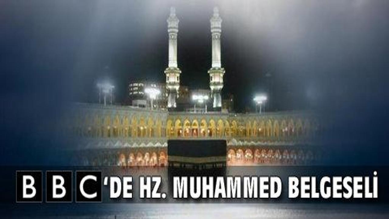 BBC, Hz. Muhammed belgeseli yayınlıyor