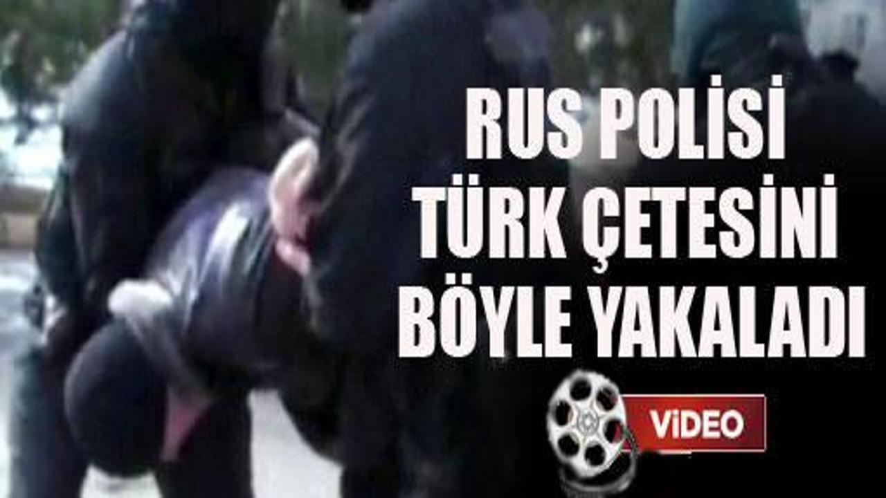 Türk çetesi Rusya'da böyle yakalandı