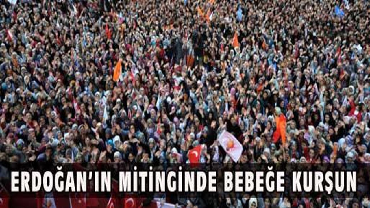 Erdoğan'ın mitinginde bebeğe kurşun