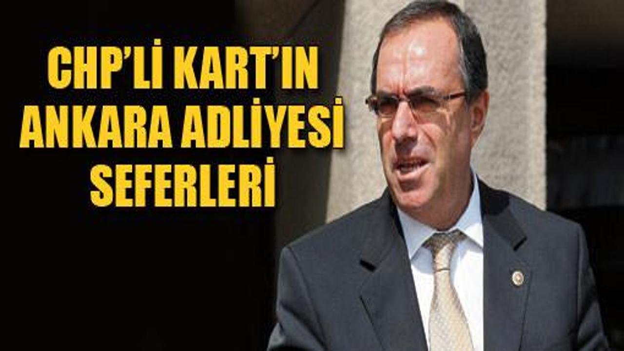 CHP'li Atilla Kart'ın adliye seferleri!