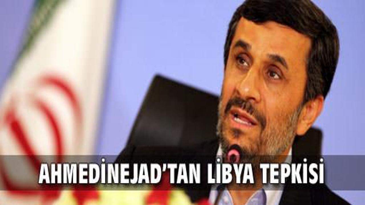 Ahmedinejad'tan Libya tepkisi