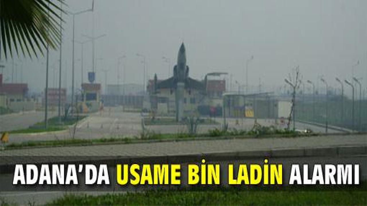 Adana'da Usame bin Ladin alarmı