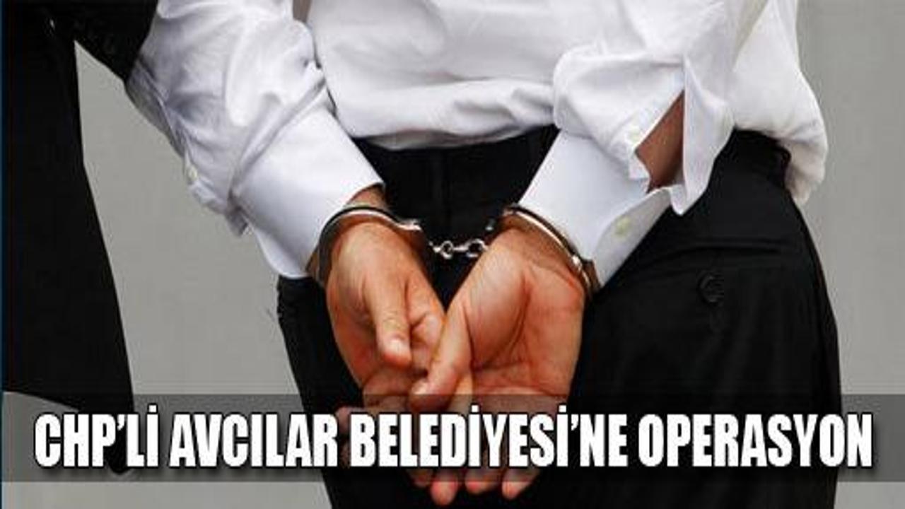 CHP'li Avcılar Belediyesine operasyon