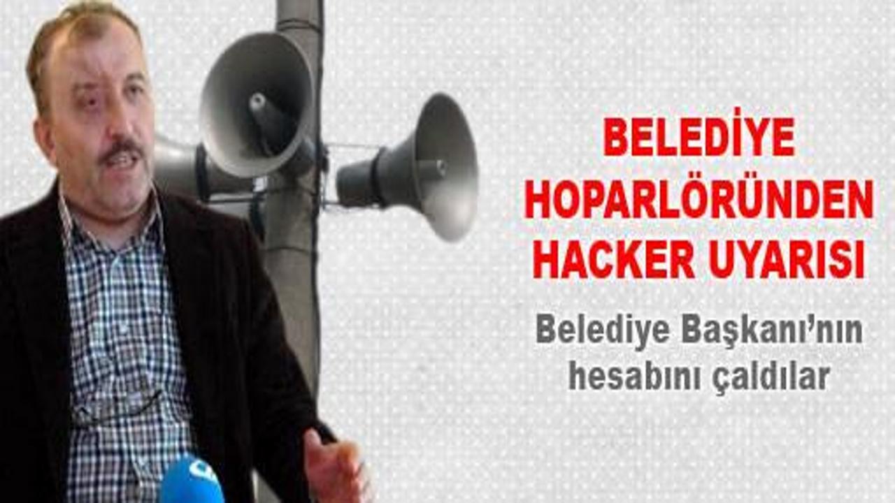 Belediye hoparlöründen hacker uyarısı