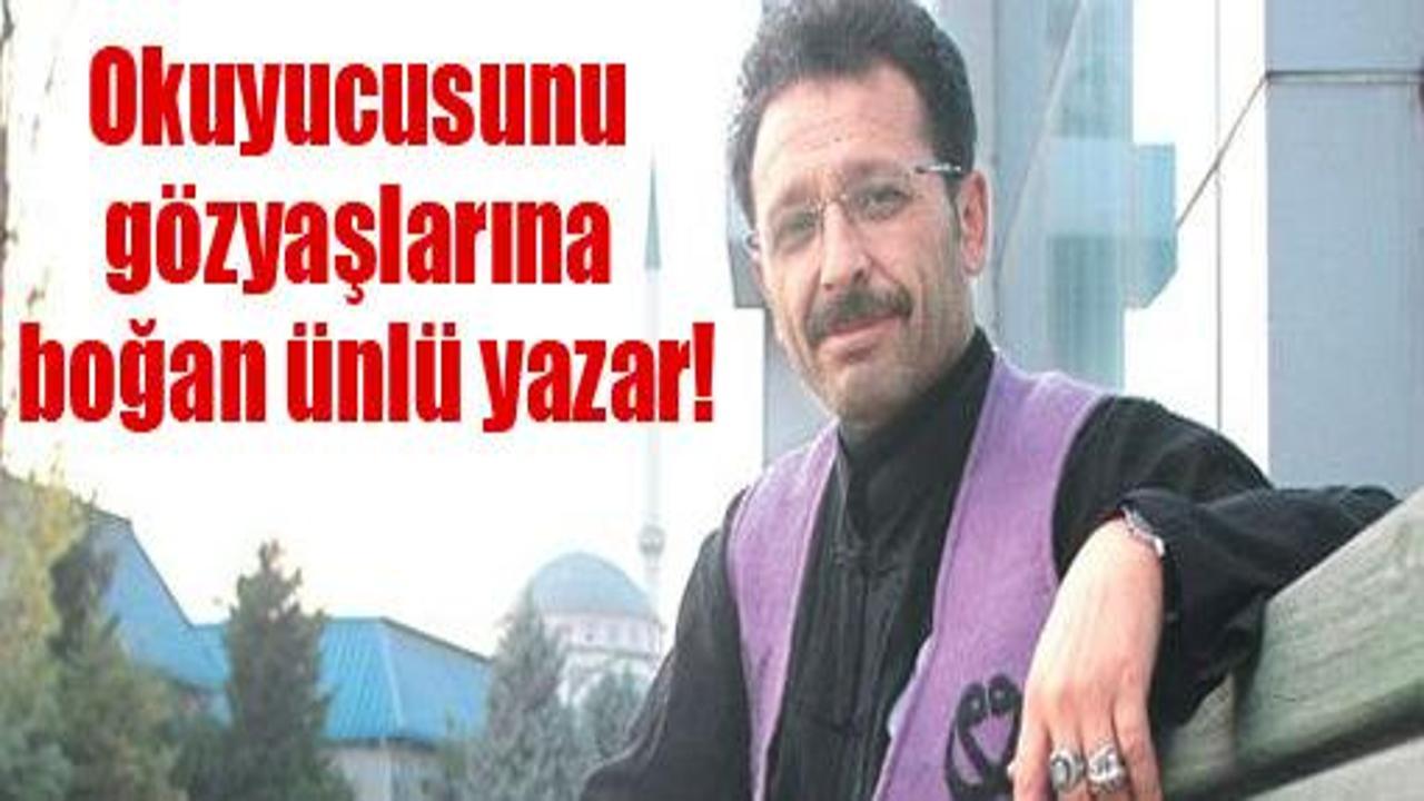 Okuyucuyu gözyaşına boğan ünlü yazar!