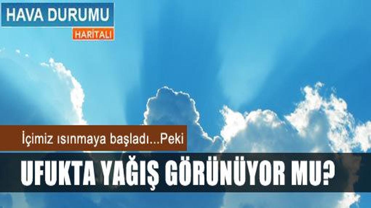 Ufukta yağış görünüyor mu?/Haritalı