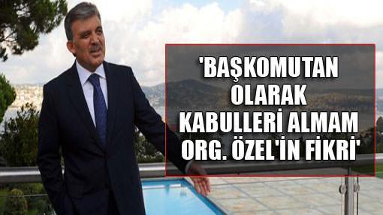 Başkomutanlık fikri Org. Necdet Özel'in çıktı