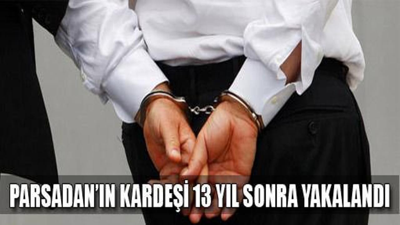 Cahit Parsadan, 13 yıl sonra yakalandı