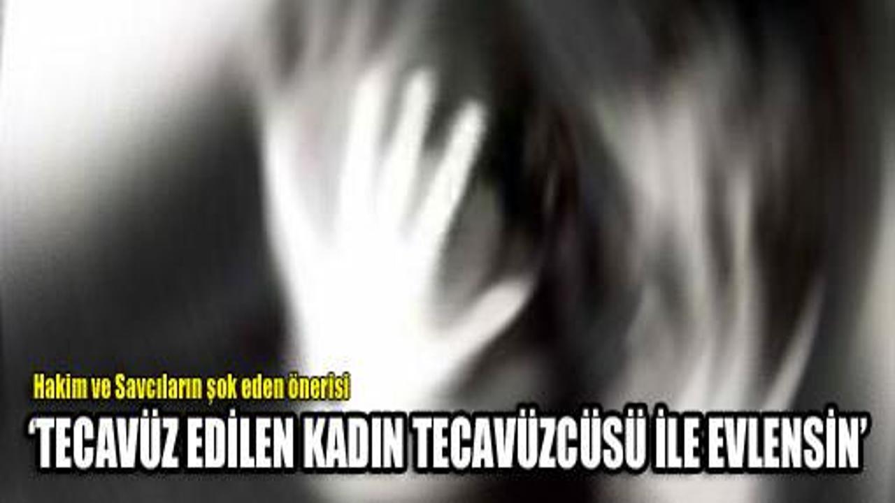 'Tecavüz edilen tecavüzcüsü ile evlensin' gafı