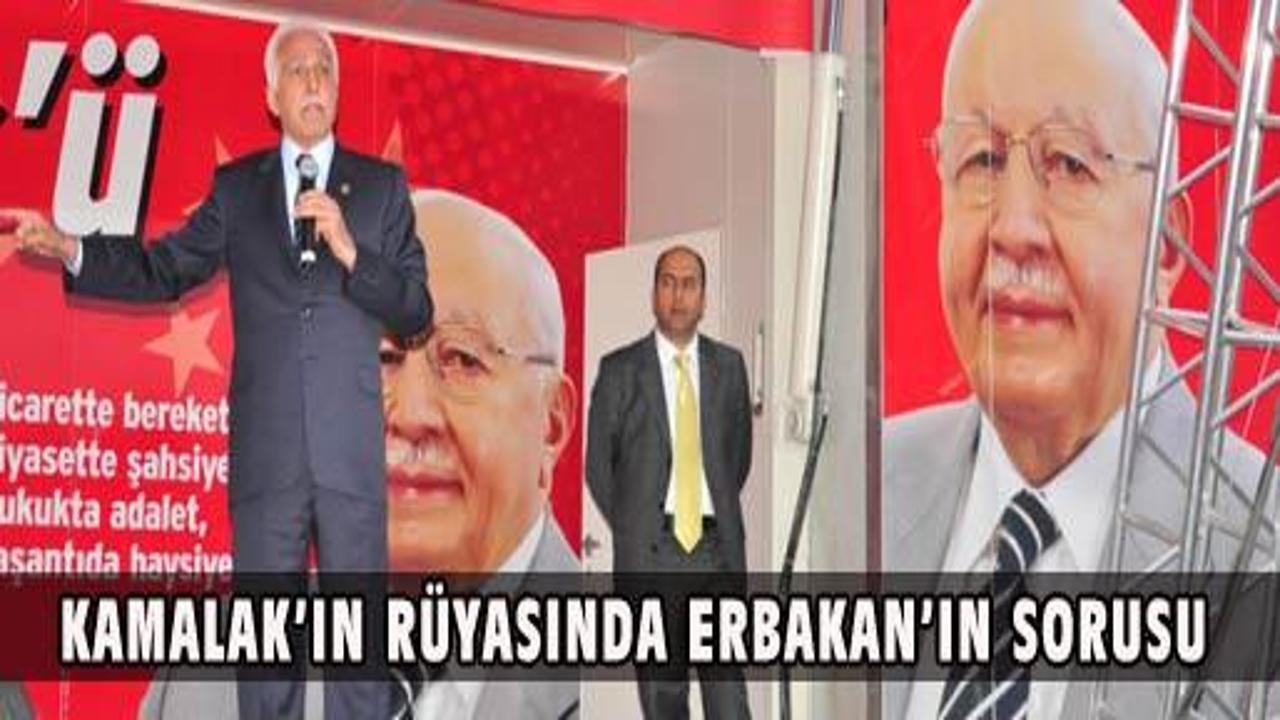 Kamalak'ın rüyasında Erbakan'ın sorusu