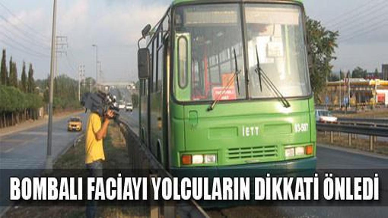 Bombalı faciayı yolcuların dikkati önledi