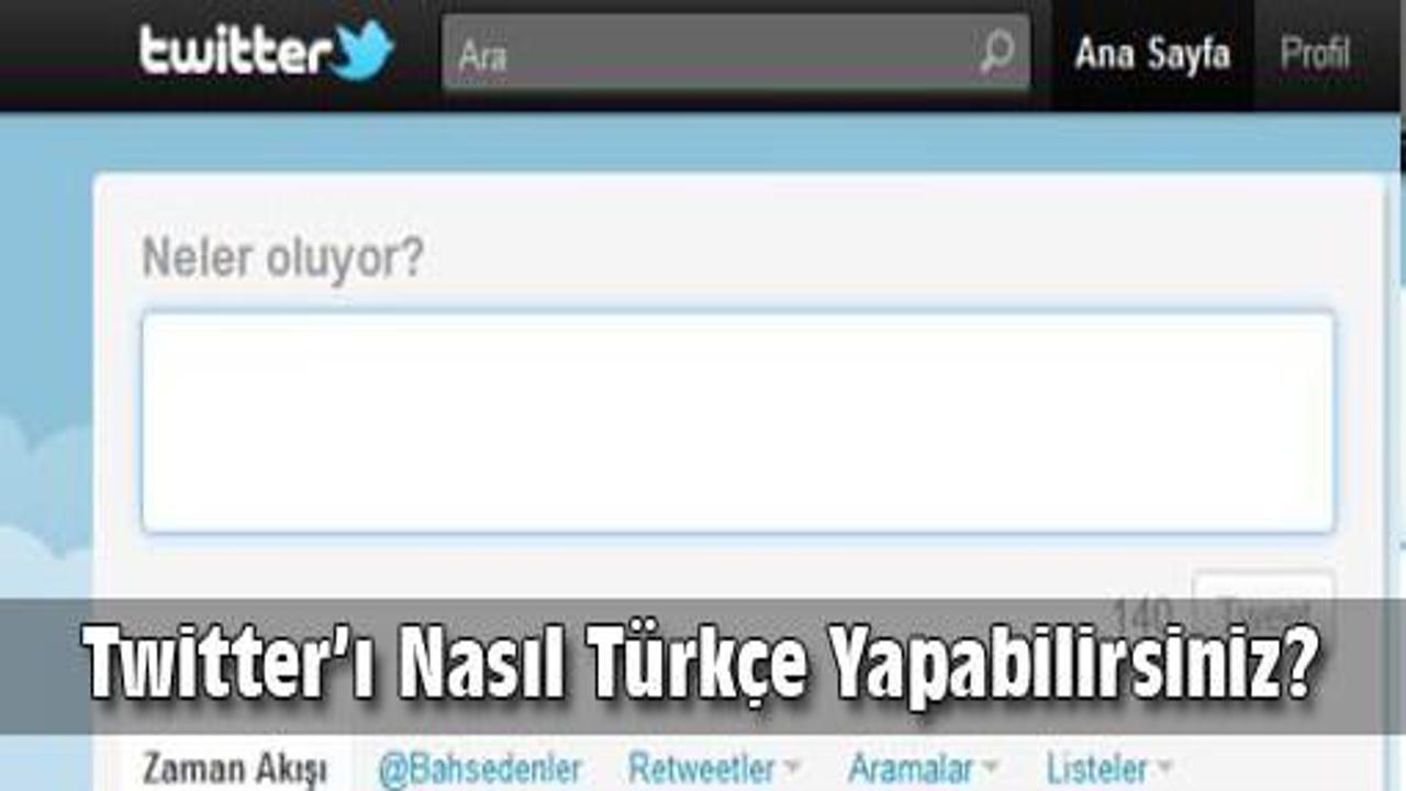 Twitter'ı nasıl Türkçe yaparsınız?