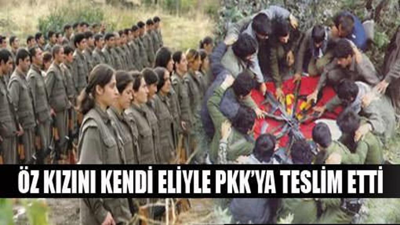 Öz kızını PKK'ya kendi eliyle teslim etti