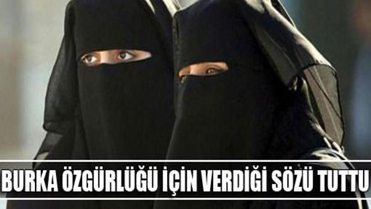 Burka özgürlüğü için verdiği sözü tuttu