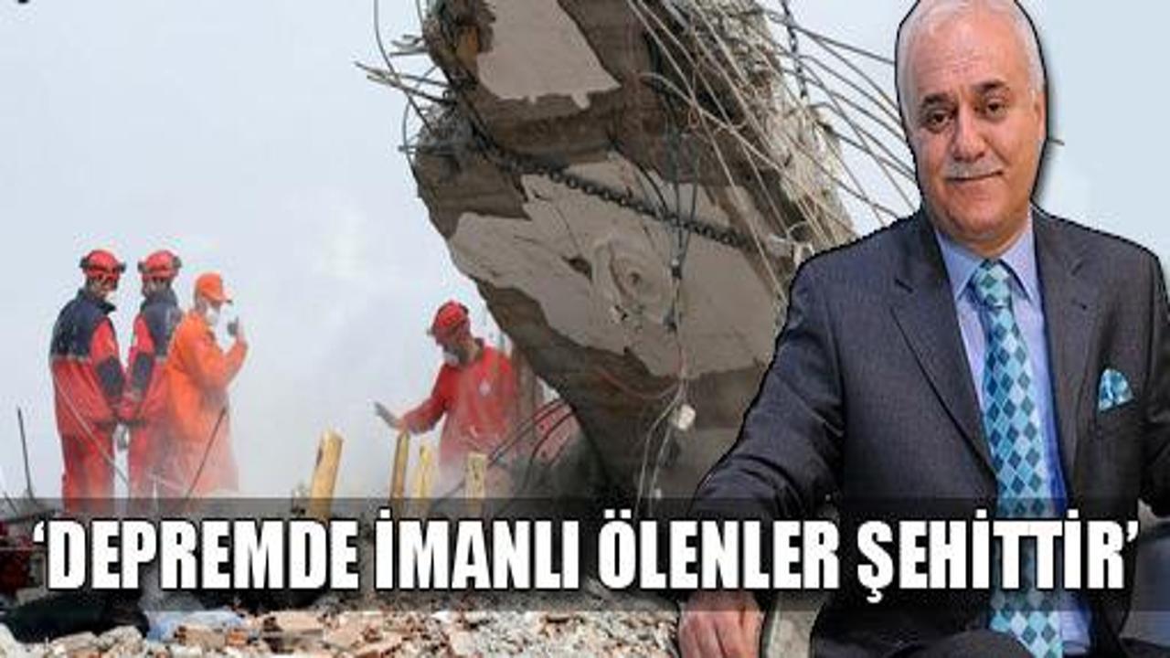 'Depremde imanlı ölenler şehittir'
