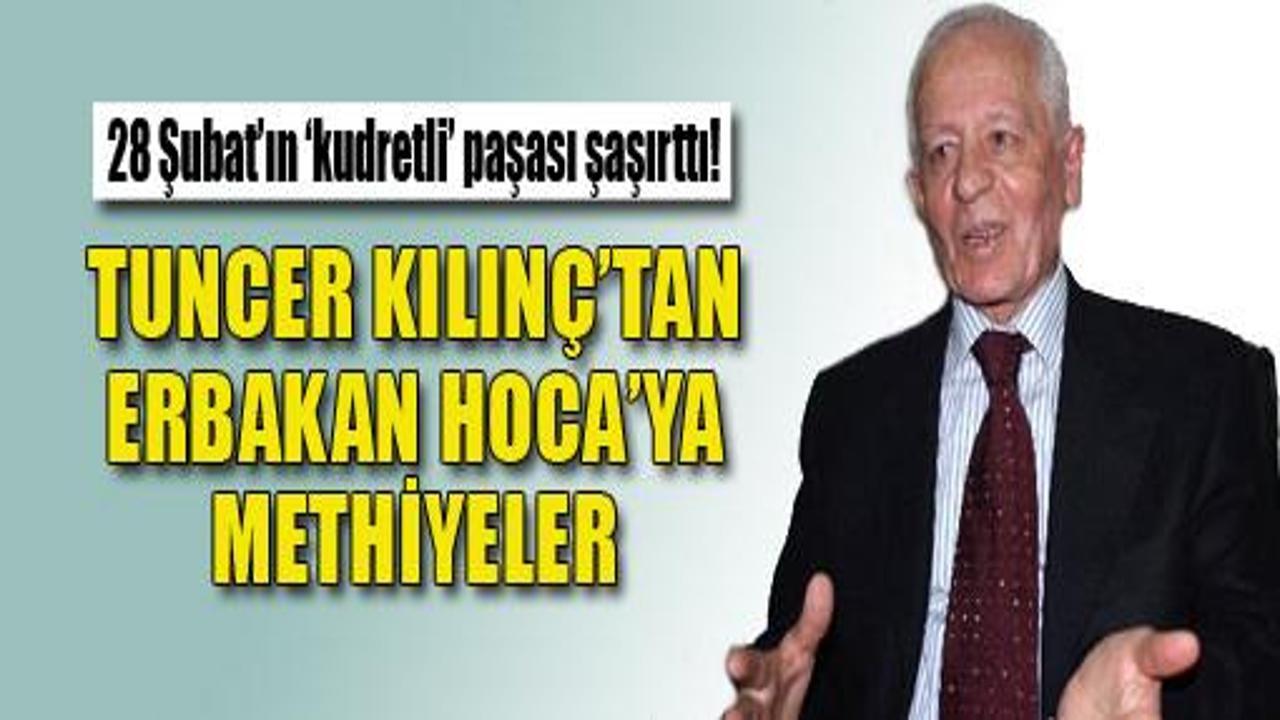 Tuncer Kılınç'tan Erbakan'a methiyeler