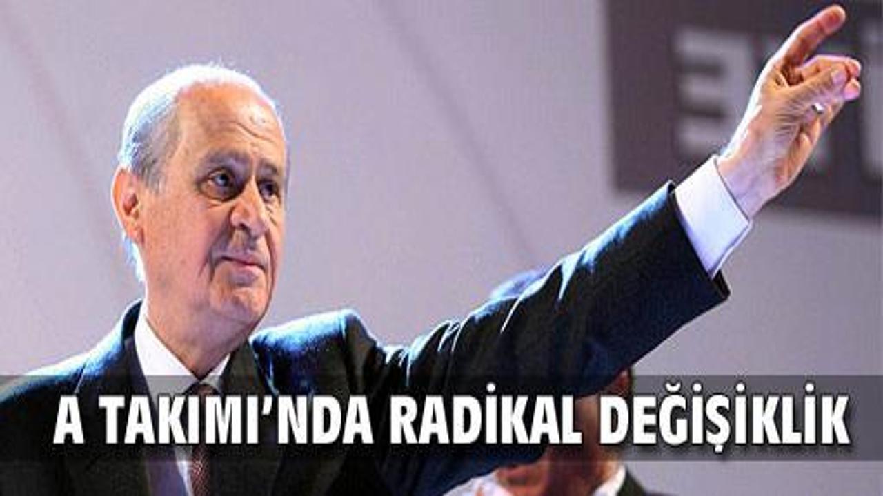 Bahçeli, A Takımı komple değiştiriyor