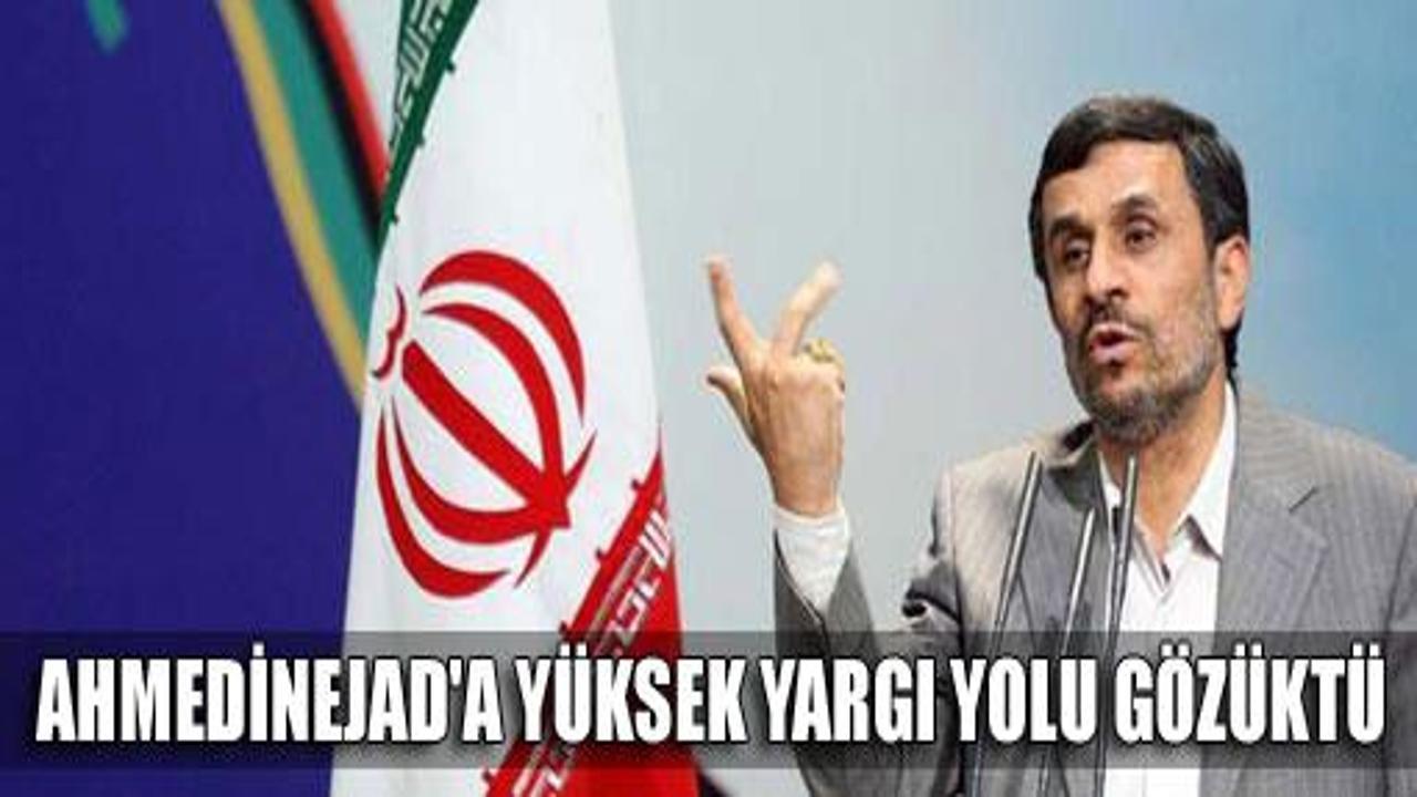 Ahmedinejad'a yüksek yargı yolu gözüktü