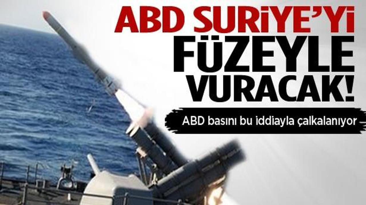 ABD Suriye'yi füzeyle vuracak!