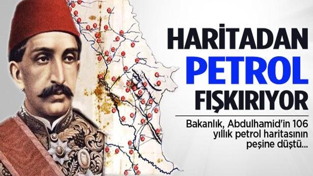 Abdulhamid'in 106 yıllık petrol haritaları!