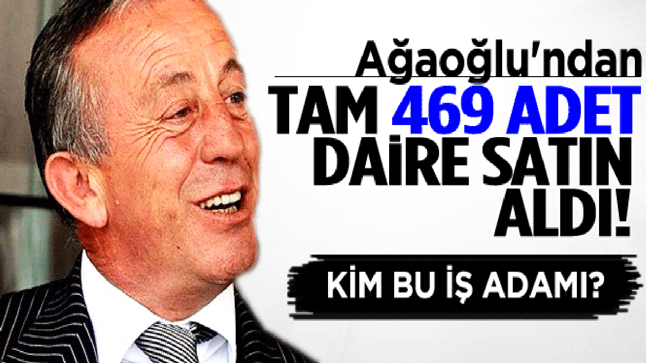 Ağaoğlu'ndan tam 469 daire satın aldı