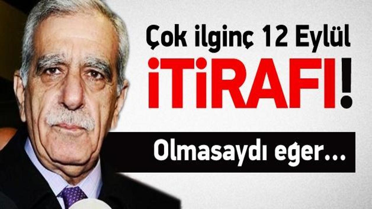 Ahmet T&uuml;rk'ten &ccedil;ok ilgin&ccedil; 12 Eyl&uuml;l itirafı