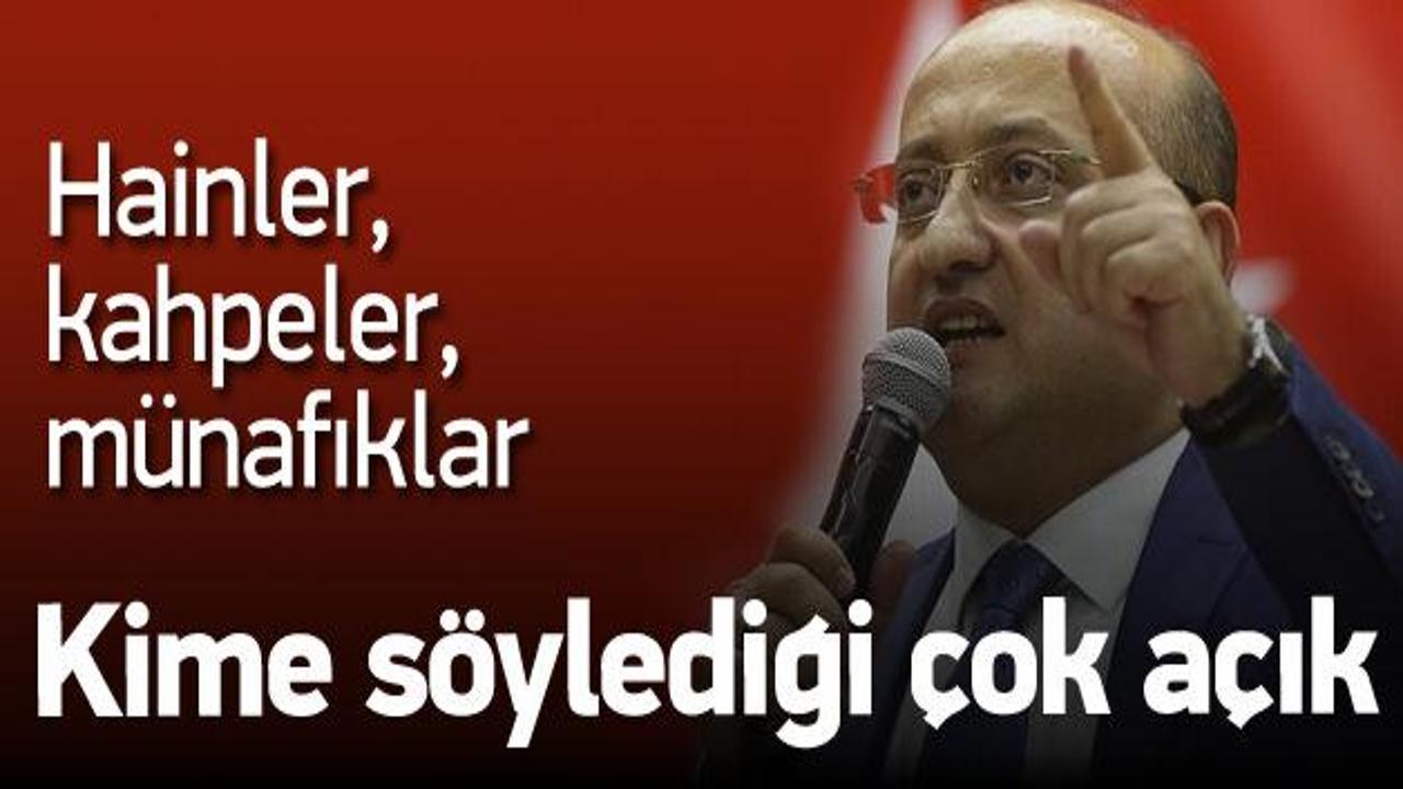Akdoğan'dan paralel yapıya: Hainler, kahpeler
