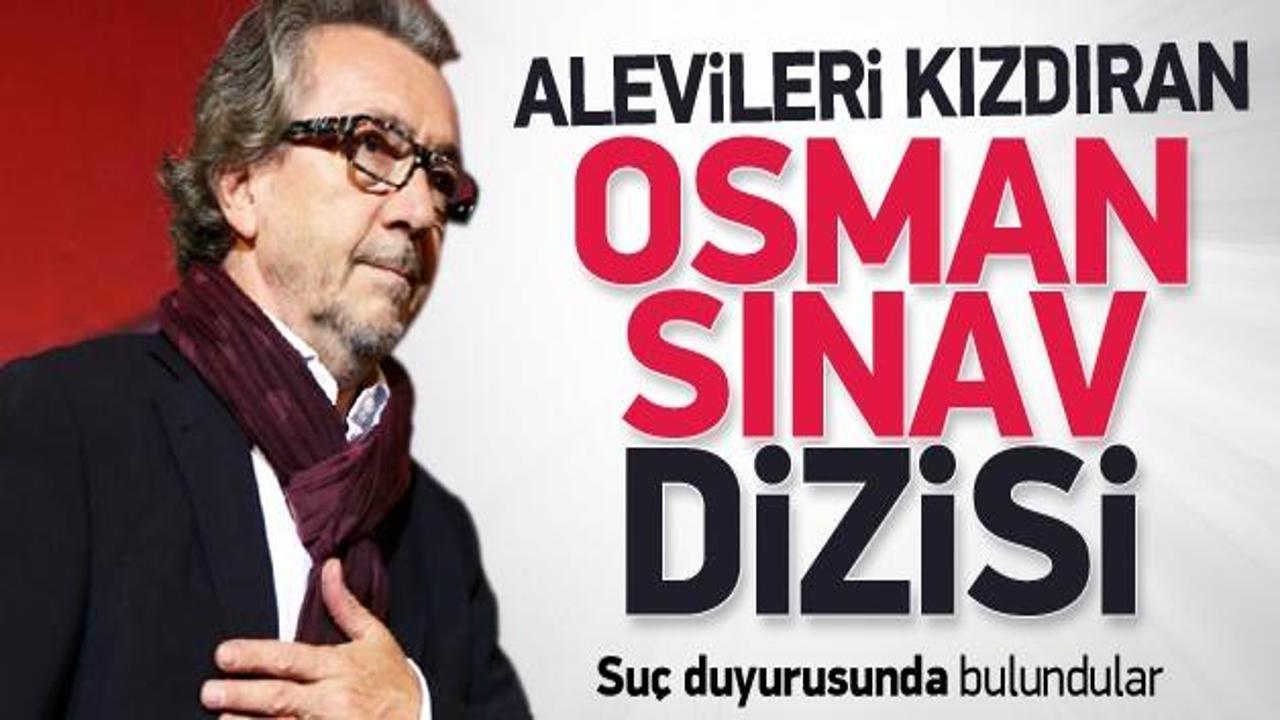 Osman Sınav dizisine Alevilerden suç duyurusu!