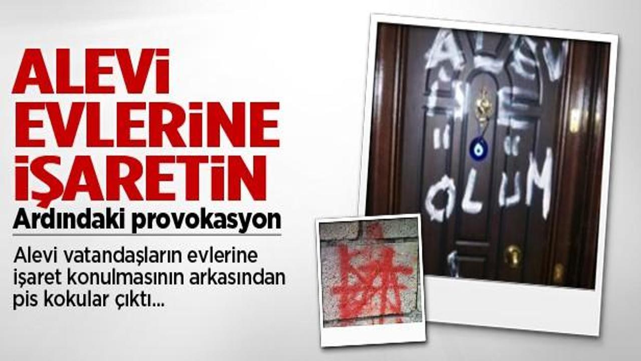 'Alevilerin evlerine işaret'in ardındaki provokasyon!