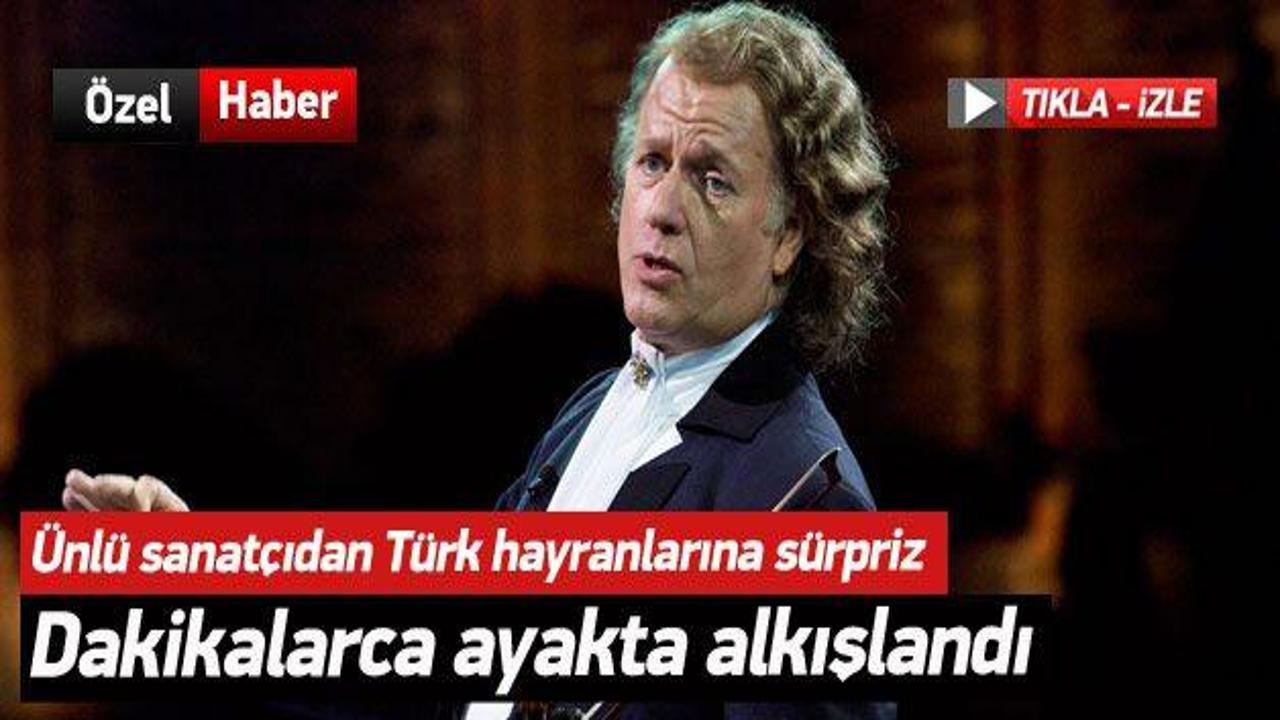 Andre Rieu'dan Türk hayranlarına sürpriz