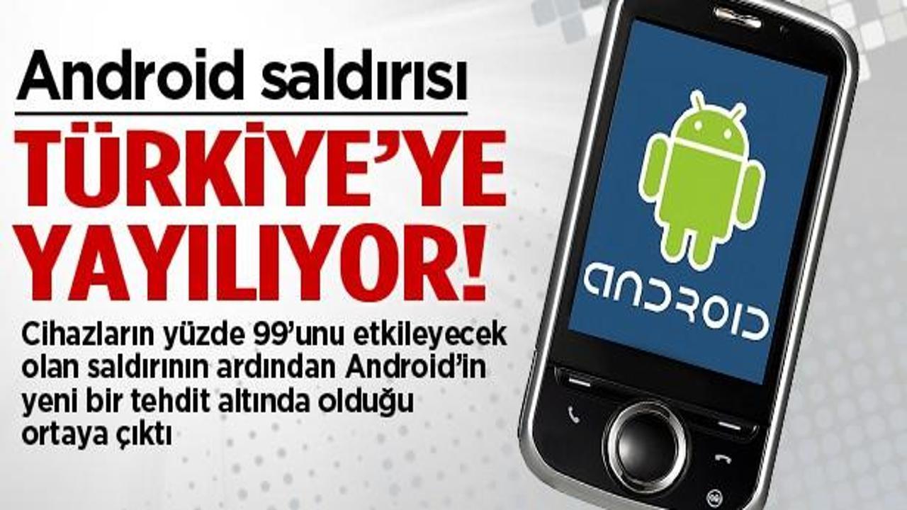 ‘Android saldırısı Türkiye'de yayılıyor'