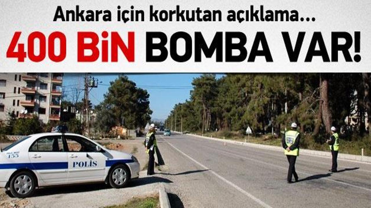 Ankara'da 400 bin bomba araç var!