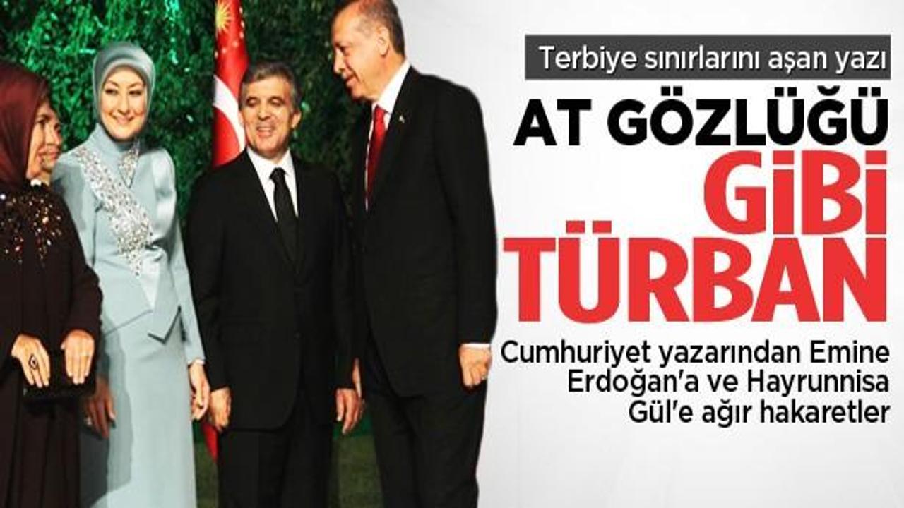 Arcayürek'ten Emine Erdoğan'a ve Hayrunnisa Gül'e hakaret