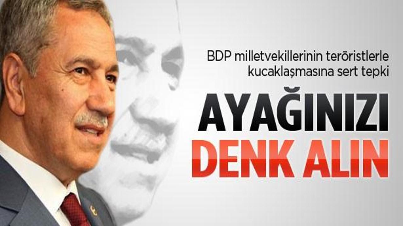 Arınç: Ayağınızı denk alın