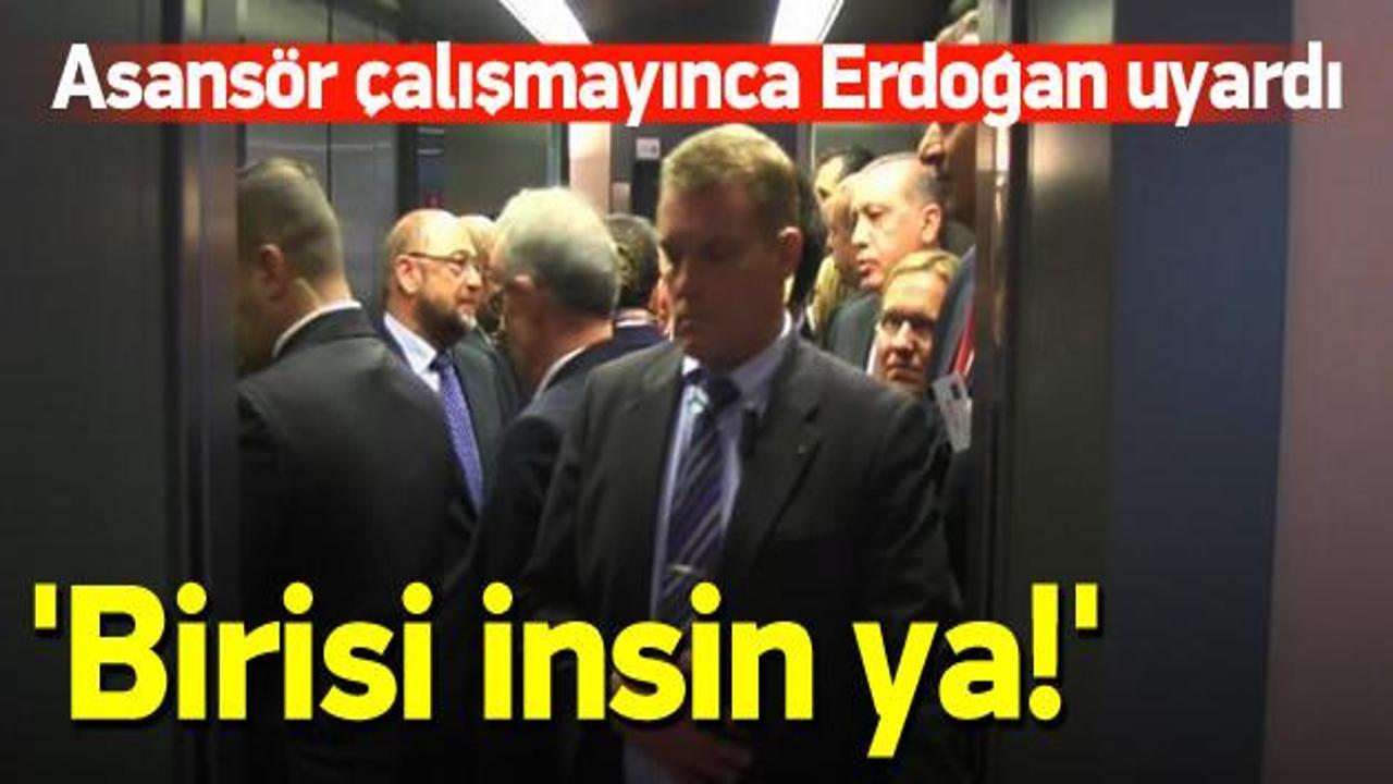 Asansör çalışmayınca Erdoğan uyardı!