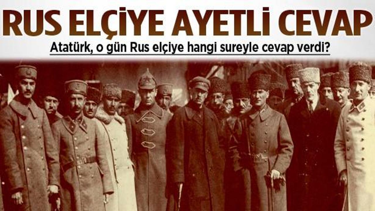 Atatürk'ten Rus elçiye 'Tarık Suresi' ile cevap