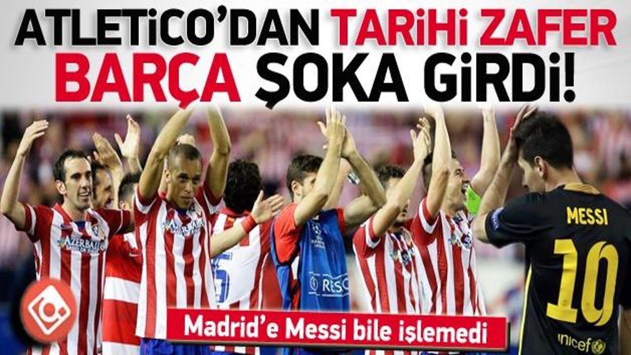 Atletico'dan tarihi zafer! Bar&ccedil;a'yı eledi
