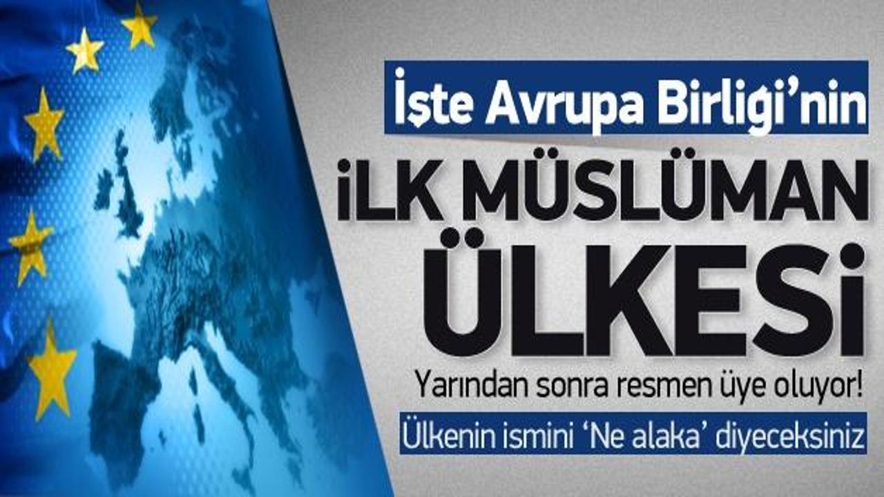 Avrupa Birliği'nin ilk Müslüman ülkesi
