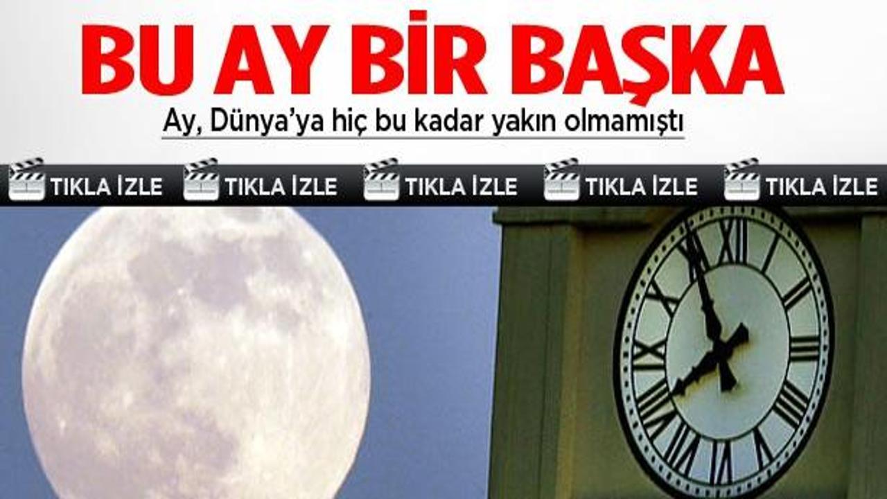 Ay, D&uuml;nya'ya hi&ccedil; bu kadar yakın olmamıştı