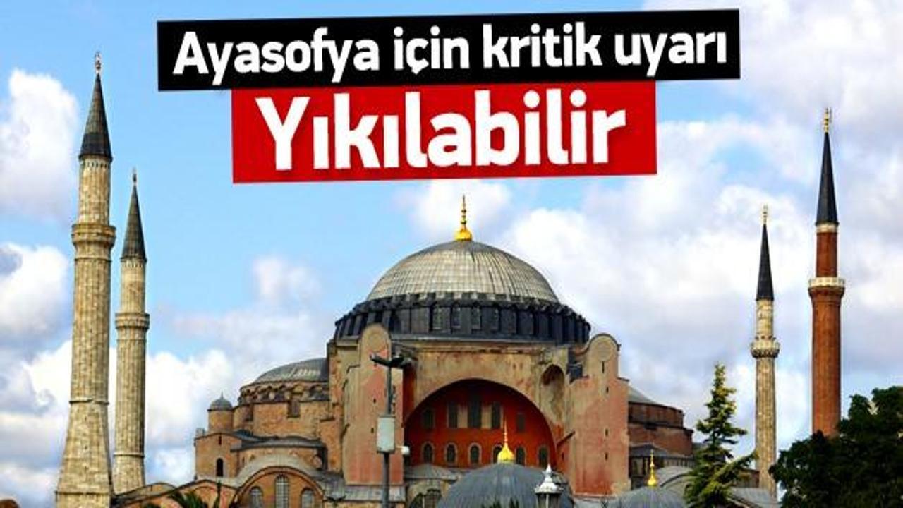 Ayasofya’nın minareleri için kritik uyarı!