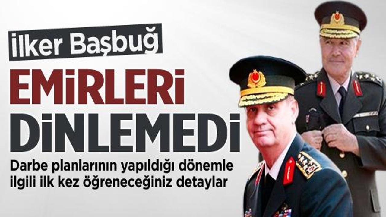 Aytaç Yalman: Başbuğ emirlere aykırı hareket etti