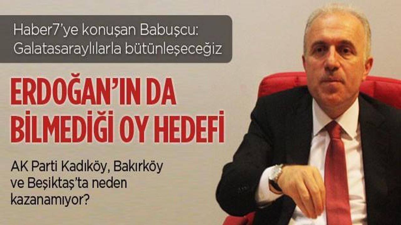 Babuşcu: İstanbul'da yüzde 55 alacağız