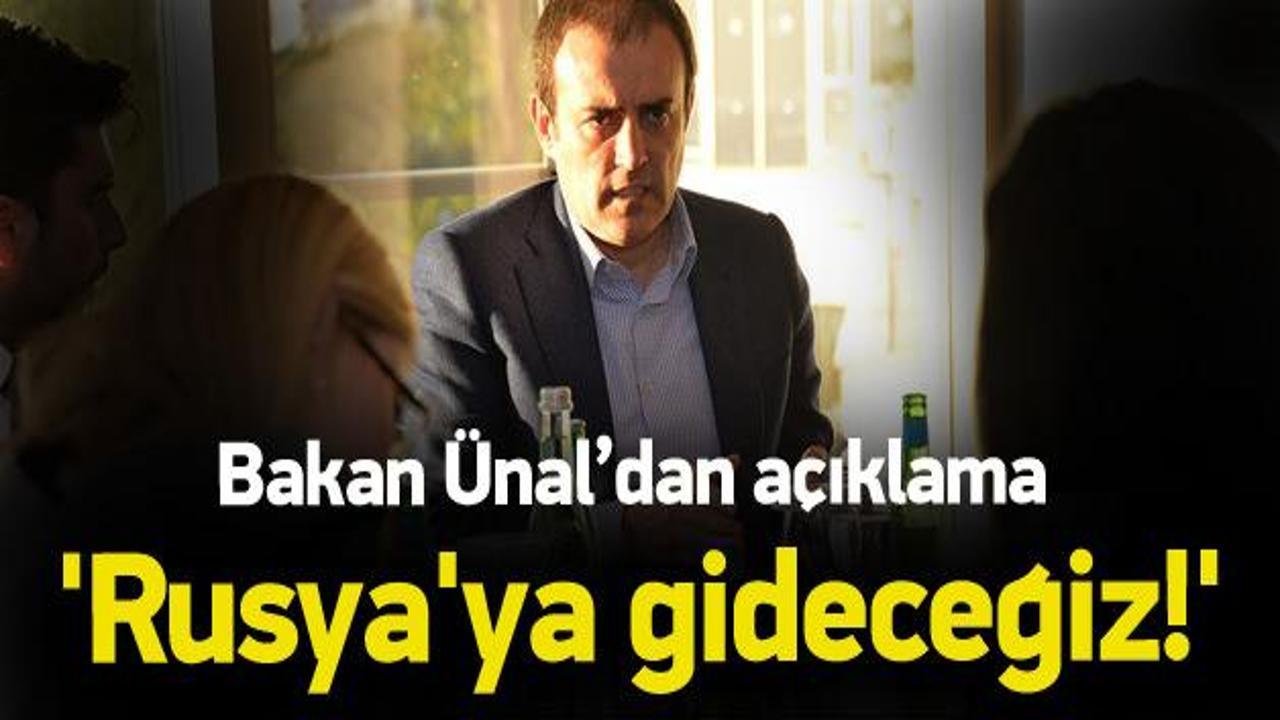 Bakan Mahir Ünal: Rusya'ya gideceğiz