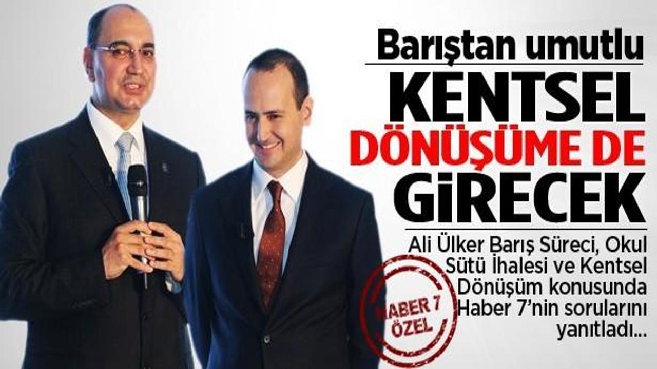 'Barış'tan ümitli Ülker kentsel dönüşüme de girecek