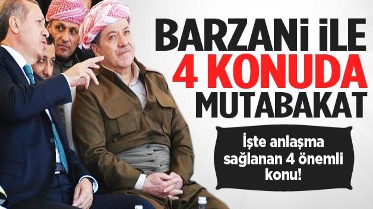 Barzani ile 4 konuda mutabakat