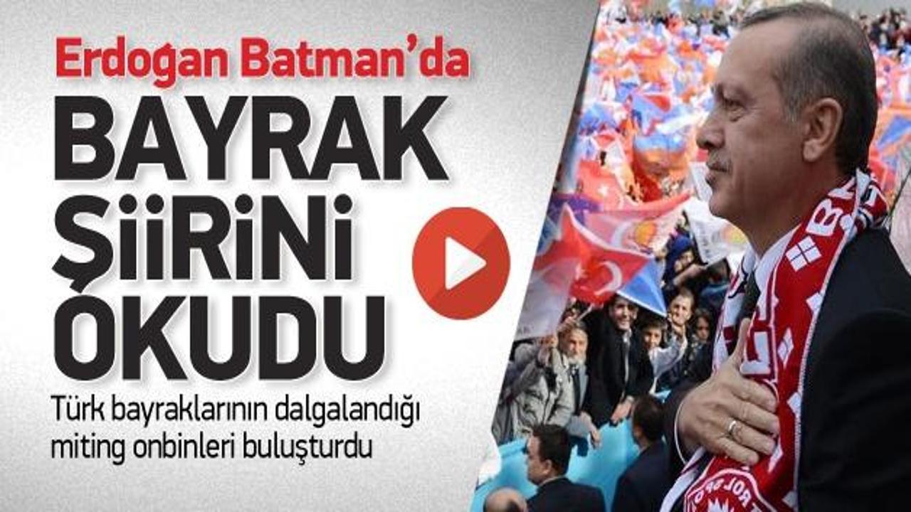 Erdoğan Batman'da Bayrak şiirini okudu