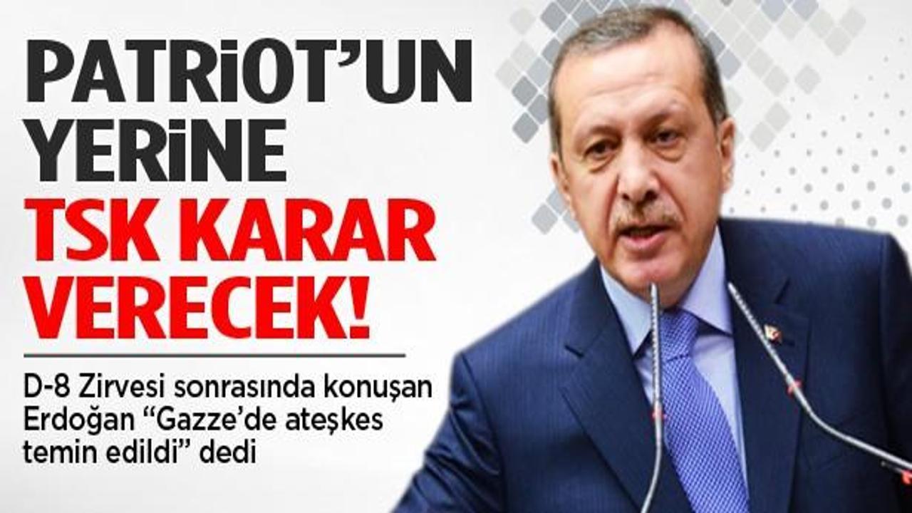 Erdoğan: Patriot'un yerine TSK karar verecek