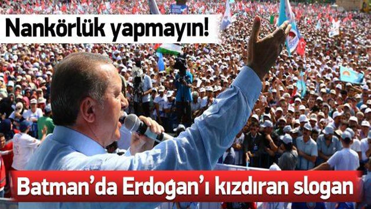 Batman'da Erdoğan'ı kızdıran slogan