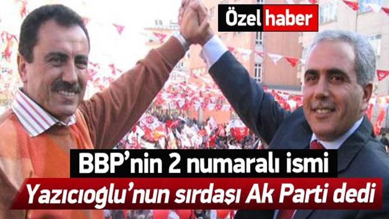 BBP’nin 2. adamı da AK Parti dedi